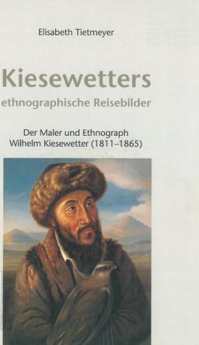 Kiesewetters ethnographische Reisebilder 