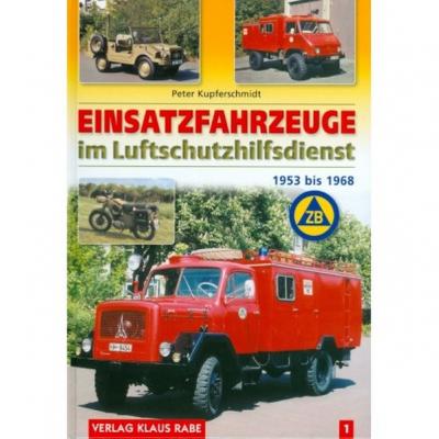 Einsatzfahrzeuge im Luftschutzhilfsdienst Bd. 1 
