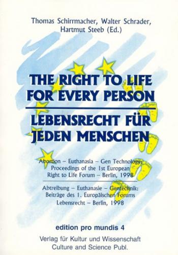 The Right to Life for Every Person. Lebensrecht für jeden Menschen 