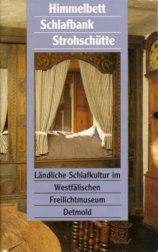 Himmelbett - Schlafbank - Strohschütte 