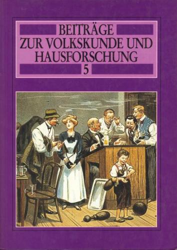 Beiträge zur Volkskunde und Hausforschung 