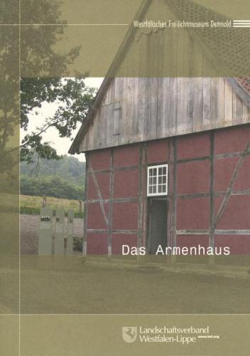 Das Armenhaus im Westfälischen Freilichtmuseum 