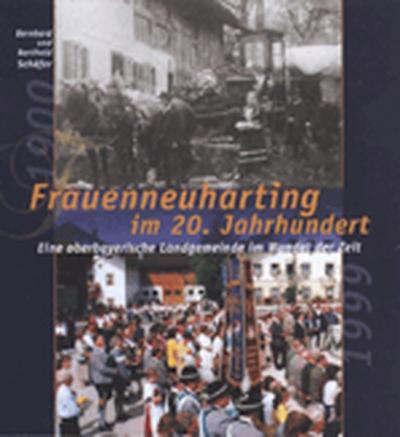 Frauenneuharting im 20. Jahrhundert 