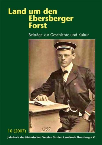 Land um den Ebersberger Forst - Beiträge zur Geschichte und Kultur.... / Land um den Ebersberger Forst Band 10 / 2007 