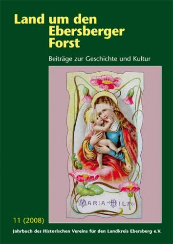 Land um den Ebersberger Forst - Beiträge zur Geschichte und Kultur.... / Land um den Ebersberger Forst Band 11 / 2008 