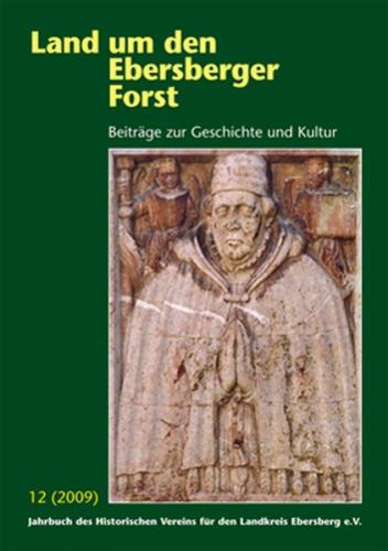 Land um den Ebersberger Forst - Beiträge zur Geschichte und Kultur.... / Land um den Ebersberger Forst Band 12 / 2009 