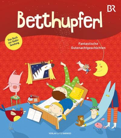 BETTHUPFERL - Fantastische Gutenachtgeschichten 