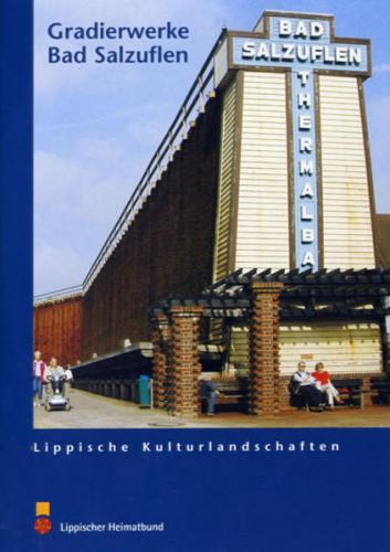 Die Gradierwerke in Bad Salzuflen 