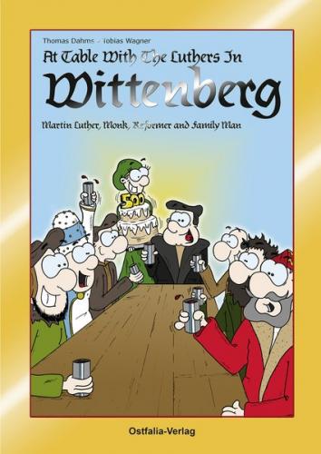 At Table with the Luthers in Wittenberg 