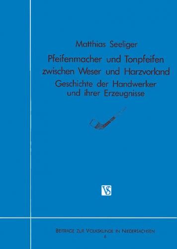 Pfeifenmacher und Tonpfeifen zwischen Weser und Harzvorland 