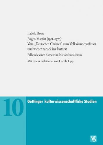Eugen Mattiat (1901–1976): Vom „Deutschen Christen“ zum Volkskundeprofessor und wieder zurück ins Pastorat 