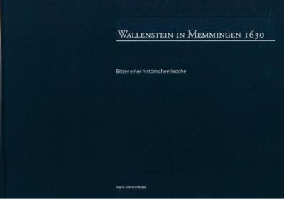Wallenstein in Memmingen 1630 