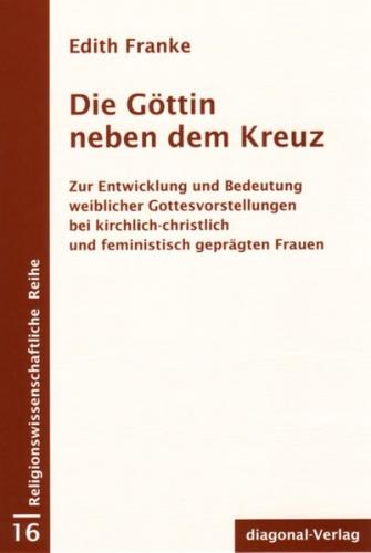 Die Göttin neben dem Kreuz 