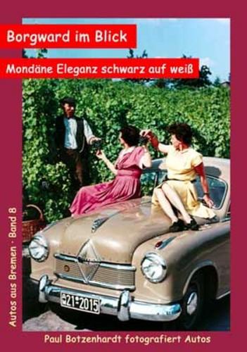 Borgward im Blick. Band 8 
