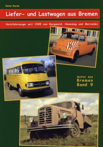 Liefer- und Lastwagen aus Bremen. Band 9 