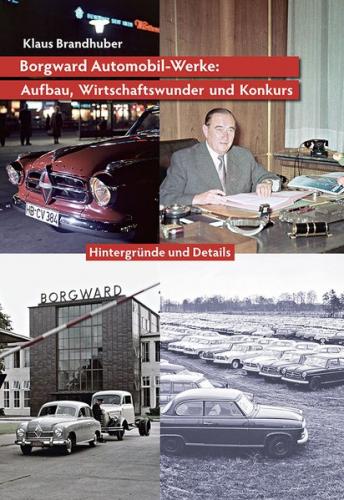 Borgward Automobil-Werke: Aufbau, Wirtschaftswunder und Konkurs 