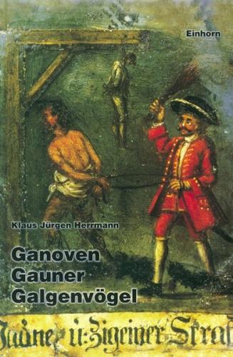Ganoven, Gauner, Galgenvögel 
