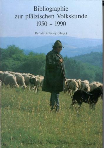Bibliographie zur pfälzischen Volkskunde 1950-1990 