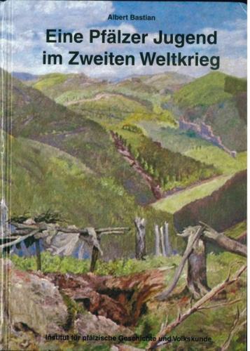 Eine Pfälzer Jugend im Zweiten Weltkrieg 
