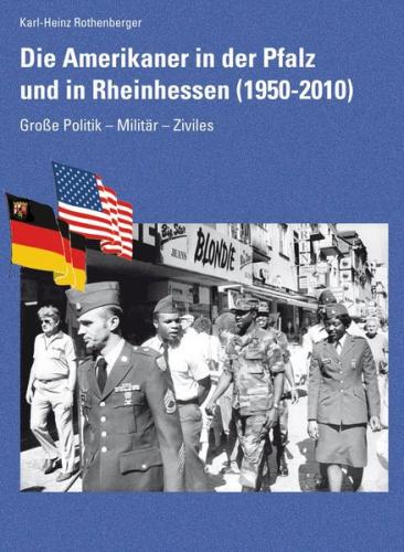 Die Amerikaner in der Pfalz und in Rheinhessen 