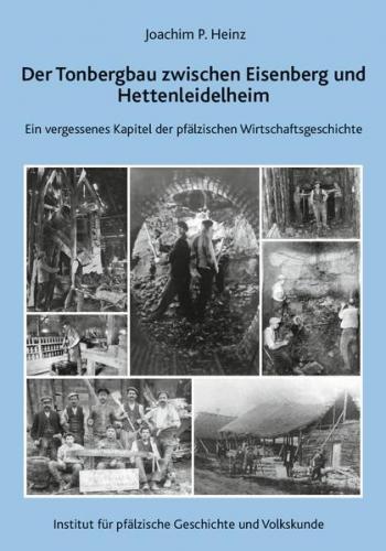 Der Tonbergbau zwischen Eisenberg und Hettenleidelheim 