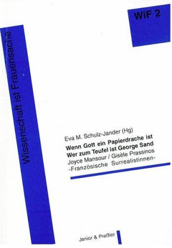 Wenn Gott ein Papierdrache ist. Wer zum Teufel ist George Sand 