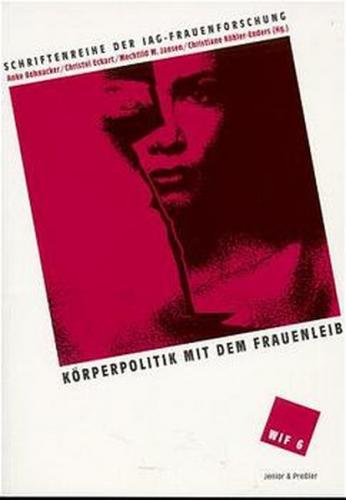 Körperpolitik mit dem Frauenleib 