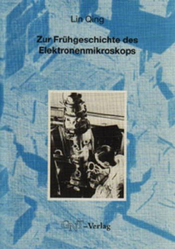 Zur Frühgeschichte des Elektronenmikroskops 