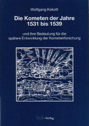Die Kometen der Jahre 1531 bis 1539 