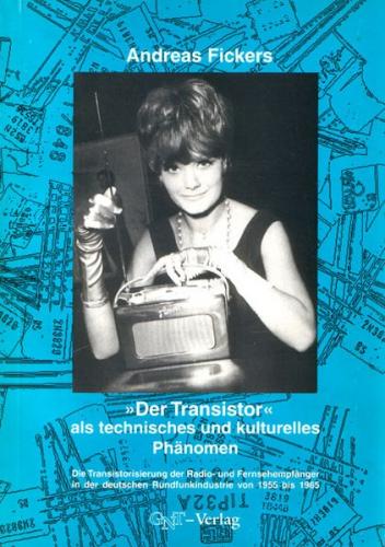 Der Transistor als technisches und kulturelles Phänomen 