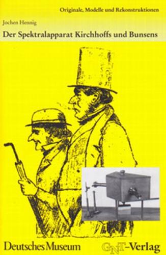 Der Spektralapparat Kirchhoffs und Bunsens 