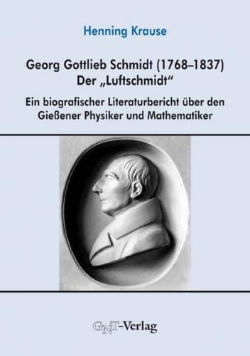 Georg Gottlieb Schmidt (1768–1837) - der "Luftschmidt" 