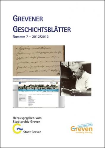 Grevener Geschichtsblätter. Publikationen aus dem Stadtarchiv Greven / 2012/2013 