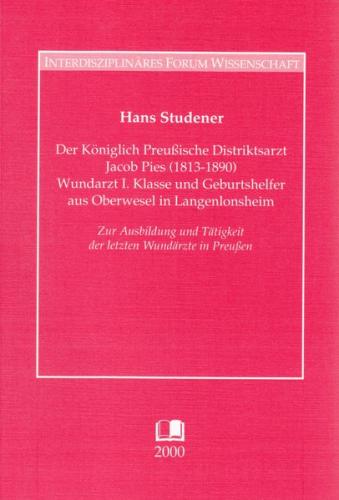 Der königlich preussische Distriktsarzt Jacob Pies (1813-1890) 