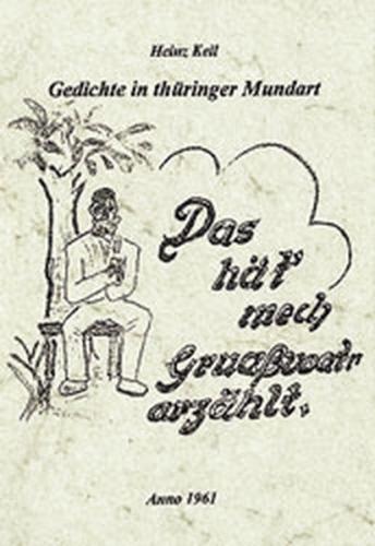 Das hät' mech Gruassvoatr arzählt 