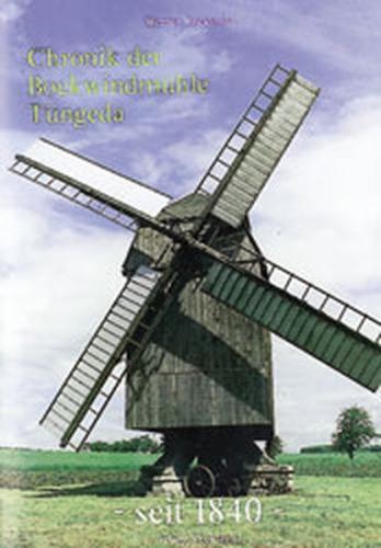 Chronik der Bockwindmühle Tüngeda 