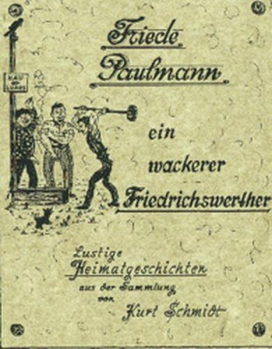Friede Paulmann, ein wackerer Friedrichswerther und andere Heimatgeschichten 