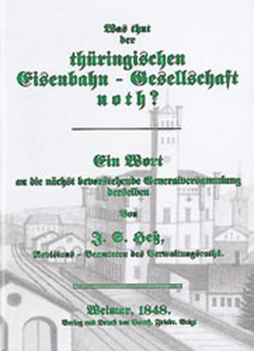 Was thut der thüringischen Eisenbahn-Gesellschaft noth? 