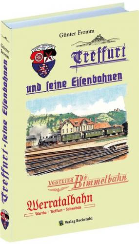 Treffurt und seine Eisenbahnen 