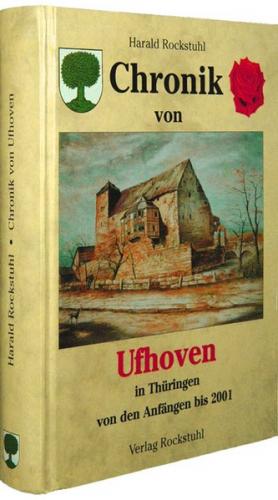 Chronik von Ufhoven in Thüringen von den Anfängen bis 2001 
