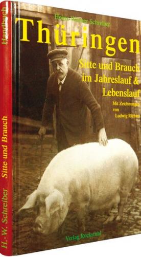 Thüringen - Sitte und Brauch im Jahreslauf und Lebenslauf 