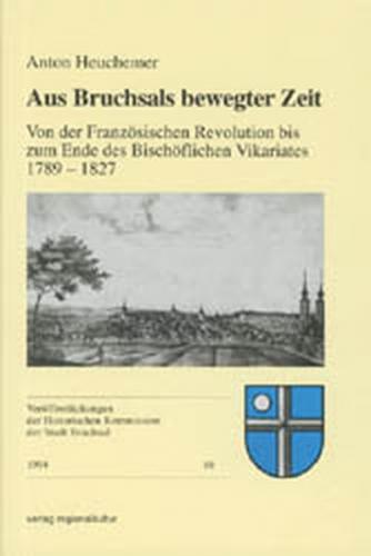 Aus Bruchsals bewegter Zeit 