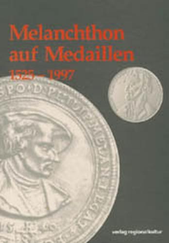 Melanchthon auf Medaillen 1526-1997 