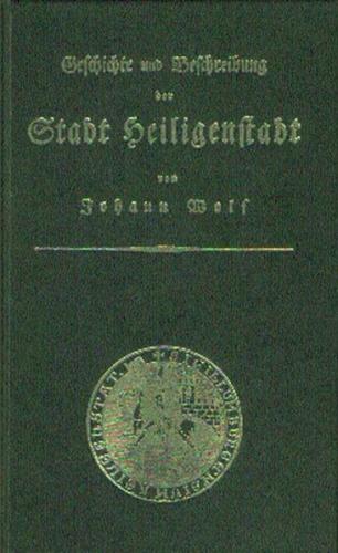 Geschichte und Beschreibung der Stadt Heiligenstadt 
