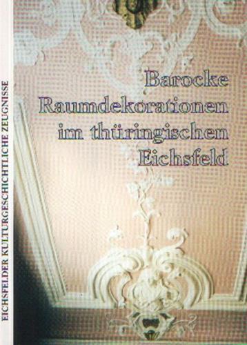Barocke Raumdekorationen im thüringischen Eichsfeld 