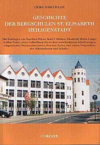 Geschichte der Bergschulen St. Elisabeth Heiligenstadt 