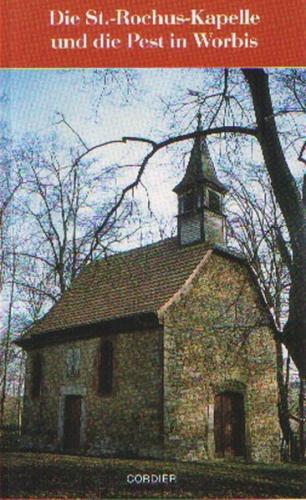 Die St.-Rochus-Kapelle und die Pest in Worbis 