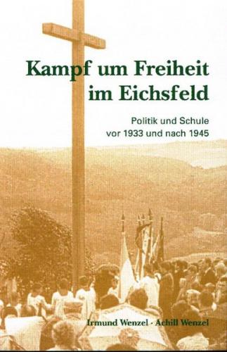 Der Kampf um Freiheit im Eichsfeld 