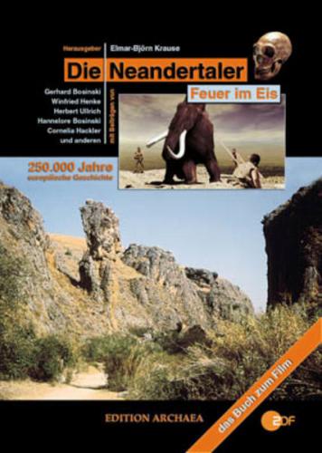 Die Neandertaler - Feuer im Eis 