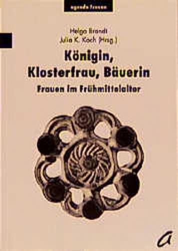 Königin, Klosterfrau, Bäuerin 
